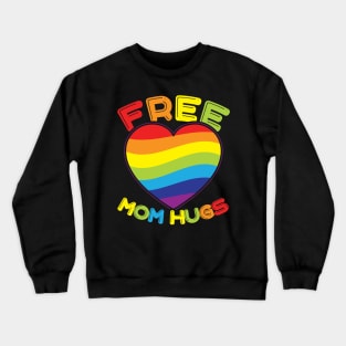 Free Mom Hugs Rainbow Heart Pride LGBT Crewneck Sweatshirt